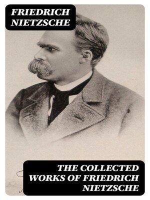 cover image of The Collected Works of Friedrich Nietzsche